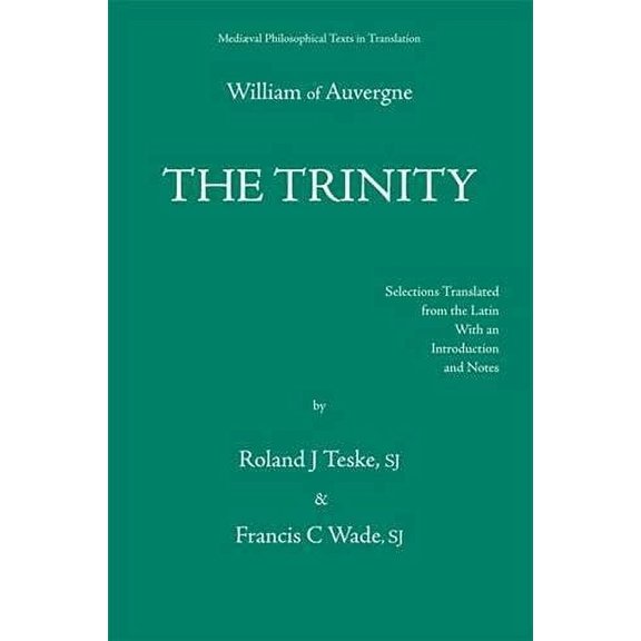 Pre-Owned The Trinity, Or, the First Principle =: de Trinitate, Seu de Primo Principio (Mediaeval Philosophical Texts in Translation) (Medieval Philosophical Texts in Paperback