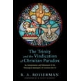 thumbnail image 1 of The Trinity and the Vindication of Christian Paradox (Paperback), 1 of 1