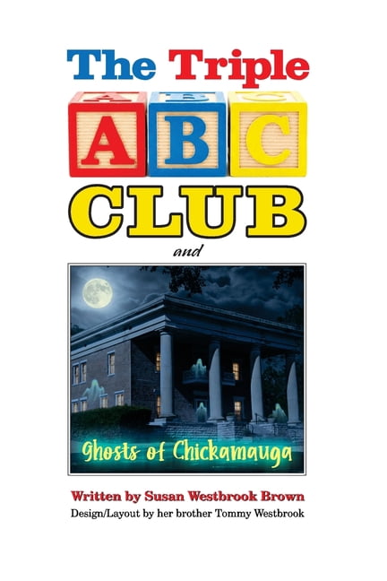 The Triple ABC Club and Ghosts of Chickamauga, (Paperback)