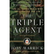 The Triple Agent The Al-Qaeda Mole Who Infiltrated the CIA, Paperback