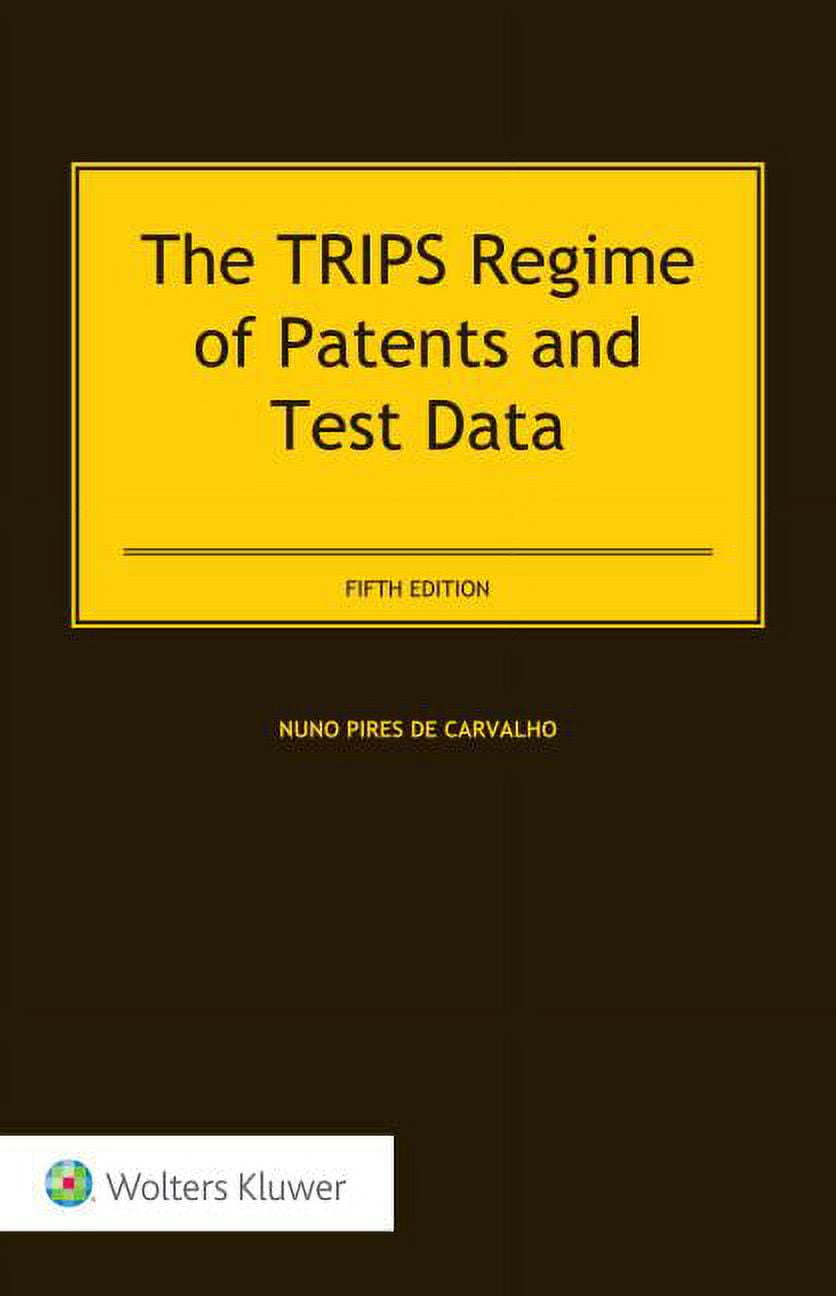 The TRIPS Regime of Patents and Test Data, (Hardcover)