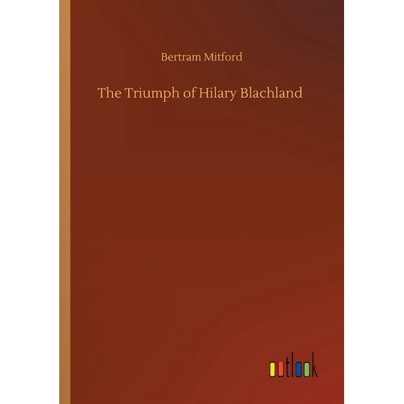 The Triumph Of Hilary Blachland - 9783752414097