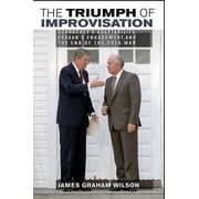 The Triumph of Improvisation, Hardcover