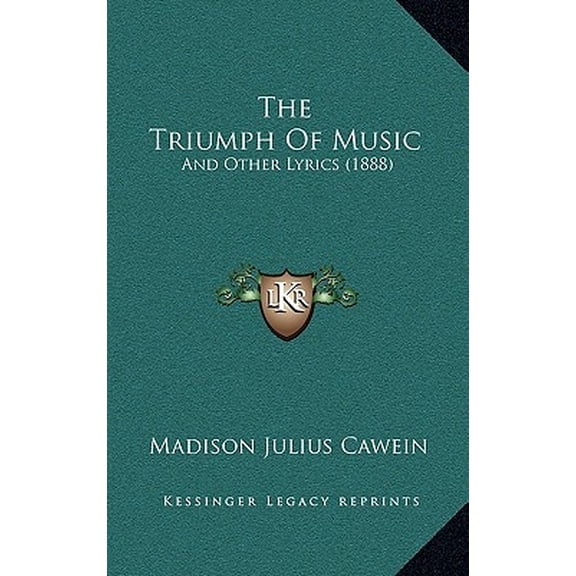 The Triumph of Music: And Other Lyrics (1888) Paperback