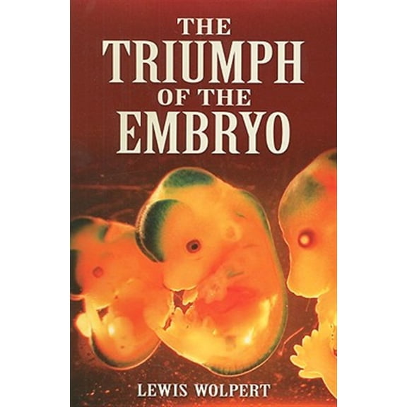 Pre-Owned The Triumph of the Embryo (Paperback)