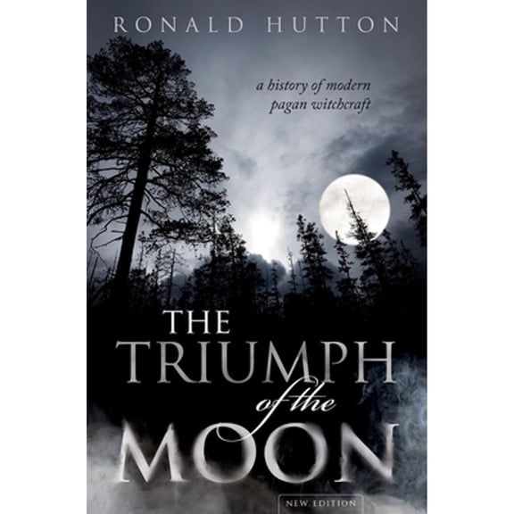 Pre-Owned The Triumph of the Moon: A History of Modern Pagan Witchcraft Hardcover