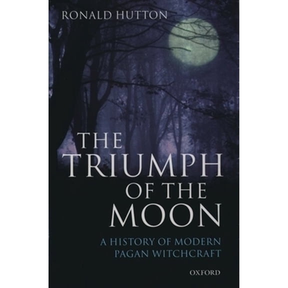 Pre-Owned The Triumph of the Moon: A History of Modern Pagan Witchcraft Paperback