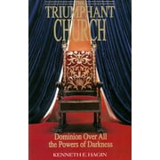 The Triumphant Church : Dominion Over All the Powers of Darkness (Paperback)