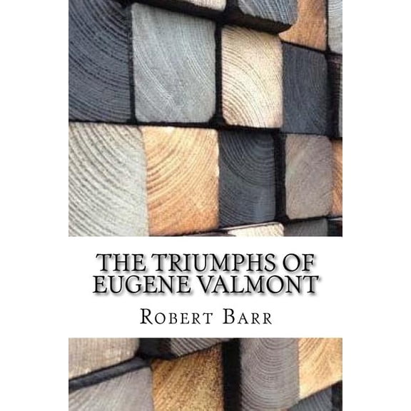 The Triumphs of Eugene Valmont (Paperback)