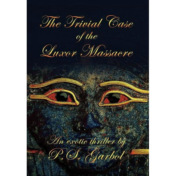 The Trivial Case of the Luxor Massacre (Hardcover)