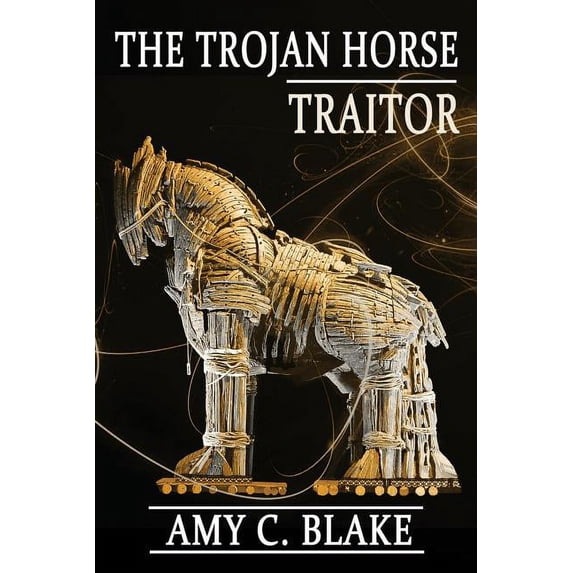 The Trojan Horse Traitor (Levi Prince) - Blake, Amy C.