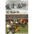 thumbnail image 1 of Pre-Owned The Trojan Ten: The Ten Thrilling Victories That Changed the Course of USC Football History, 9780451219602, 0451219600, Hardcover, First Edition edition, 1 of 1