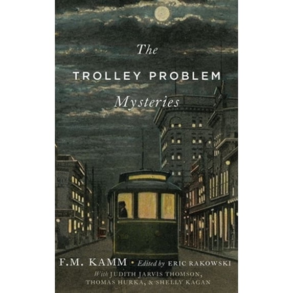 Pre-Owned The Trolley Problem Mysteries (Hardcover) 0190247150 9780190247157