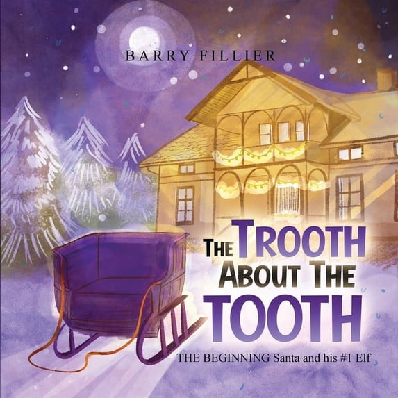 The Trooth About The Tooth: Santa and his # 1 Elf, (Paperback)