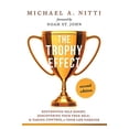 thumbnail image 1 of Pre-Owned The Trophy Effect: Destroying Self-Doubt, Discovering Your True Self, and Taking Control of Your Life Forever! (Paperback) 1982260467 9781982260460, 1 of 1