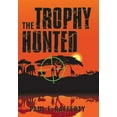 thumbnail image 1 of The Trophy Hunted (Hardcover), 1 of 1