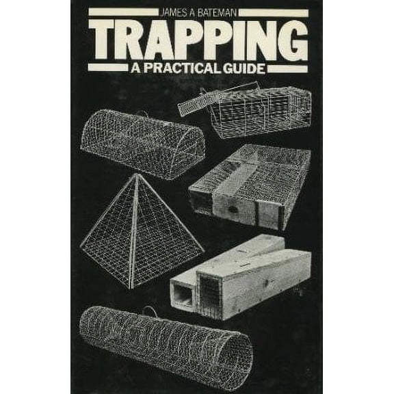 Pre-Owned Trapping: A Practical Guide (Hardcover) 0811717437 9780811717434