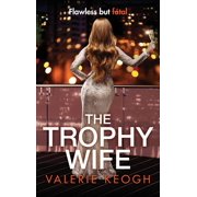 The Trophy Wife, Hardcover