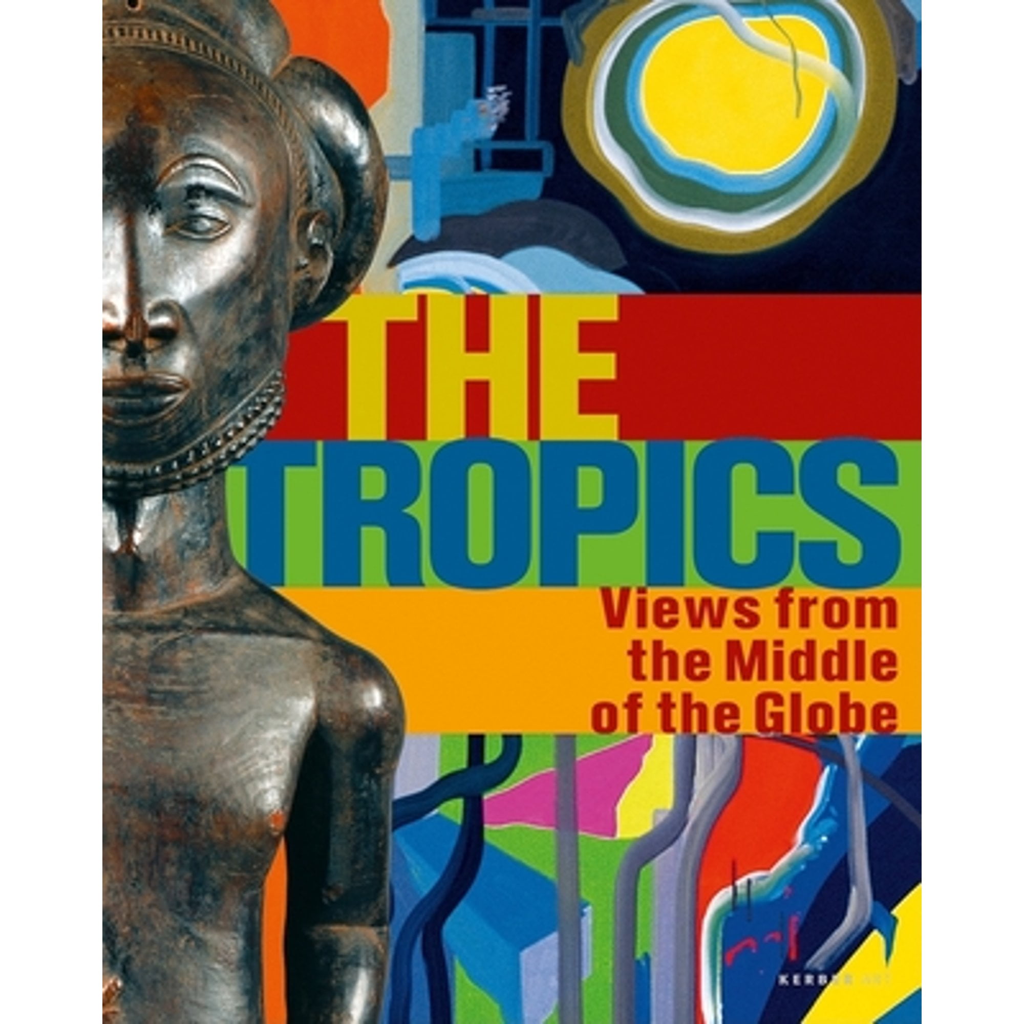 Pre-Owned The Tropics: Views from the Middle of the Globe (Hardcover 9783866781665) by Alfons Hug, Peter Junge, Viola Konig