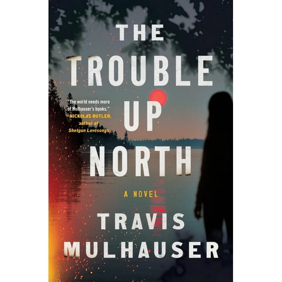 The Trouble Up North, (Paperback)