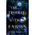 thumbnail image 1 of The Trouble With Fairies, (Paperback), 1 of 1
