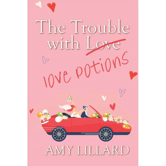 The Trouble With Love Potions, (Paperback)