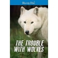 thumbnail image 1 of The Trouble With Wolves (Blu-ray), 1 of 1