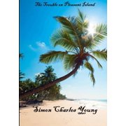 The Trouble on Pleasant Island, Paperback
