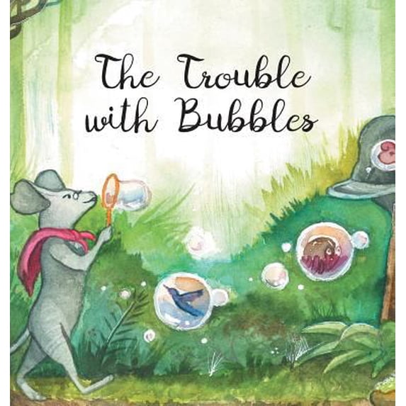 Pre-Owned The Trouble with Bubbles (Hardcover) 1525502263 9781525502262