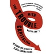 thumbnail image 1 of The Trouble with Capitalism : An Enquiry into the Causes of Global Economic Failure (Paperback), 1 of 2