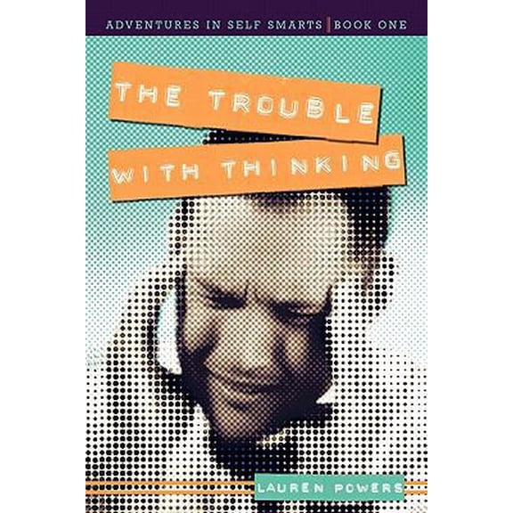 Pre-Owned The Trouble with Thinking: Adventures in Self Smarts: Book One (Paperback) 1936236281 9781936236282