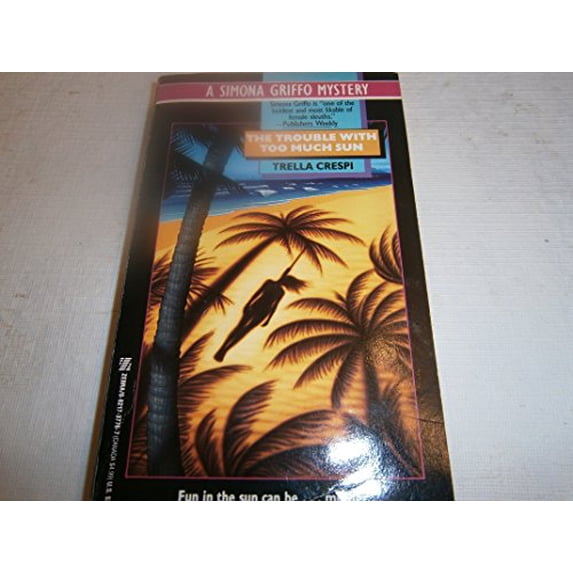 Pre-Owned The Trouble with Too Much Sun (Mass Market Paperback) 0821737767 9780821737767