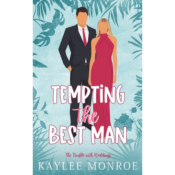 The Trouble with Weddings: Tempting the Best Man (Paperback)