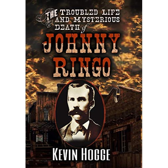 Pre-Owned The Troubled Life and Mysterious Death of Johnny Ringo Paperback