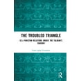 thumbnail image 1 of The Troubled Triangle: US-Pakistan Relations under the Taliban's Shadow, (Hardcover), 1 of 1