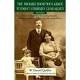 thumbnail image 1 of Pre-Owned The Troubleshooter's Guide to Do-It-Yourself Genealogy (Paperback) 1593601603 9781593601607, 1 of 1