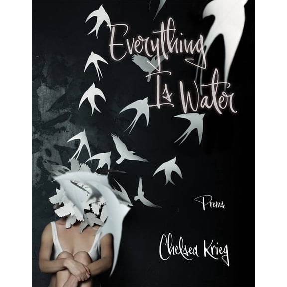 The Trp Southern Poetry Breakthrough Everything Is Water: Poems Volume 13, (Paperback)