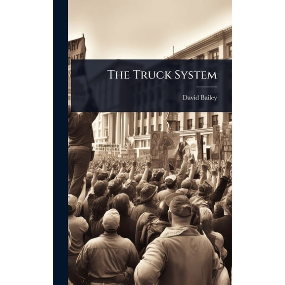 The Truck System, (Hardcover)