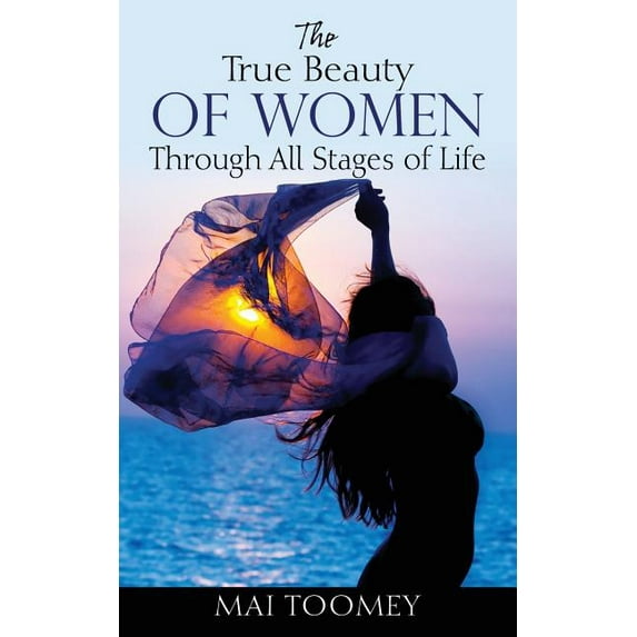 The True Beauty of Women Through All Stages of Life