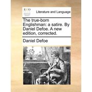 The true-born Englishman a satire. By Daniel Defoe. A new edition, corrected., Paperback