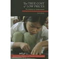 thumbnail image 1 of Pre-Owned The True Cost of Low Prices: The Violence of Globalization (Paperback) 1626980020 9781626980020, 1 of 1