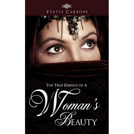 The True Essence of A Woman's Beauty, (Paperback)