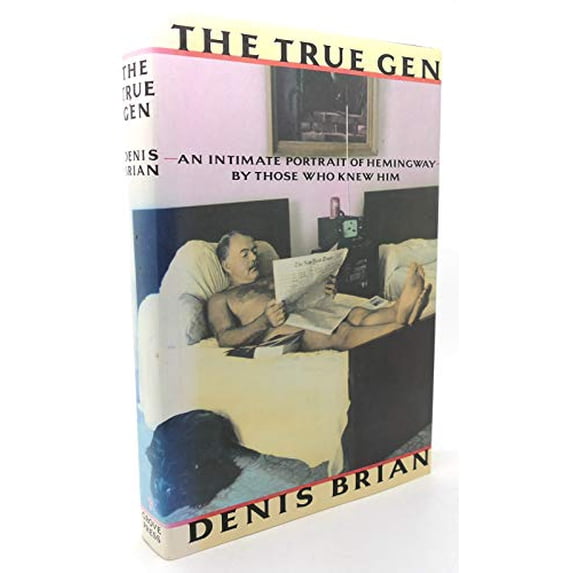 Pre-Owned The True Gen: An Intimate Portrait of Ernest Hemingway by Those Who Knew Him (Hardcover) 0802100066 9780802100061