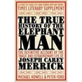 thumbnail image 1 of Pre-Owned The True History of the Elephant Man (Paperback) 0749005165 9780749005160, 1 of 1