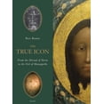 thumbnail image 1 of The True Icon : From the Shroud of Turin to the Veil of Manoppello (Hardcover), 1 of 1