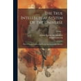 thumbnail image 1 of The True Intellectual System Of The Universe (Paperback), 1 of 1