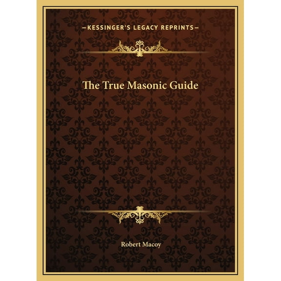 The True Masonic Guide, (Hardcover)