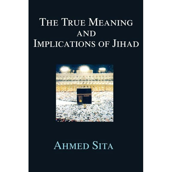The True Meaning and Implications of Jihad, (Paperback)