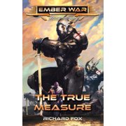 Ember War Saga The True Measure, Book 13, Paperback