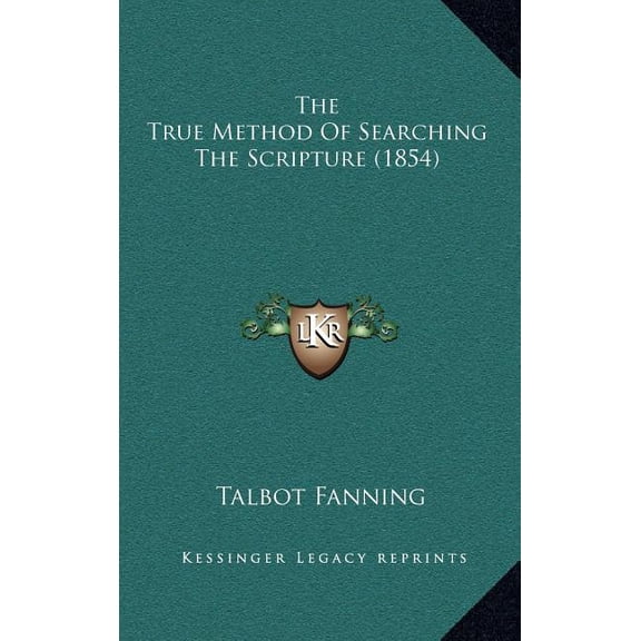 The True Method Of Searching The Scripture (1854) (Hardcover)